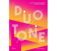 Duotone. Limited colour schemes in graphic design. Ediz. a colori