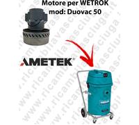 DUOVAC 50 Motore aspirazione AMETEK per Aspirapolvere WETROK - 220/240 V 1200 W