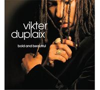 Duplaix,Vikter - Bold and Beautiful