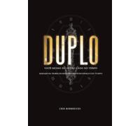 DUPLO: Você mesmo do outro lado do tempo