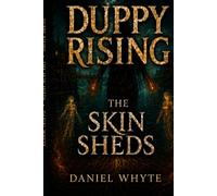 Duppy Rising: The Skin Sheds: 2