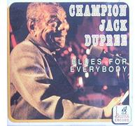 Dupree, Champion Jack - Blues for Everybody [Import]