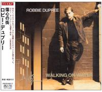 DUPREE, ROBBIE - WALKING ON WATER