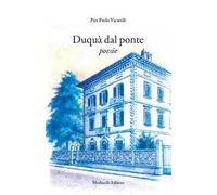 Duquà dal ponte. Poesie