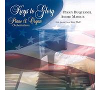 Duquesnel, Peggy - Keys To Glory (Piano & Organ Orchestrations)