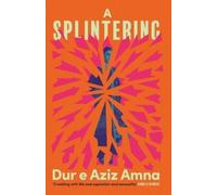 Dur E Aziz Amna A Splintering (Tascabile)