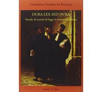 Dura lex sed dura. Parodie di uomini di legge in letteratura italiana