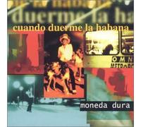 Dura,Moneda - Cuando Duerme la Habana