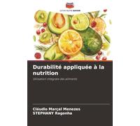 Durabilité appliquée à la nutrition: Utilisation intégrale des aliments