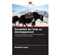 Durabilité de l'aide au développement: À partir de l'exemple concret de deux organisations humanitaires privées au Népal
