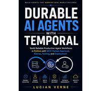 Durable AI Agents with Temporal: Build Reliable Production Agent Workflows in Python with MCP, Human Approval, Retries, Testing, and Deployment
