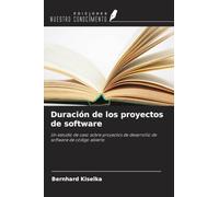 Duración de los proyectos de software: Un estudio de caso sobre proyectos de desarrollo de software de código abierto