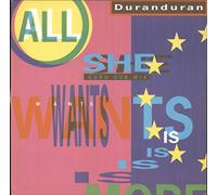 DURAN DURAN / ALL SHE WANTS