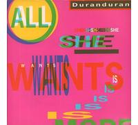 Duran Duran - All she wants is