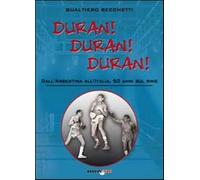 Duran Duran Duran Dall'Argentina all'Italia, 50 anni sul ring - Becchet...