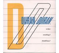 Duran Duran - DURAN DURAN Is There Something I Should Know 7" vinyl Large centre hole
