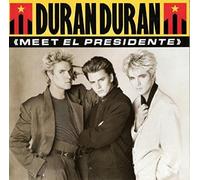 DURAN DURAN - MEET EL PRESIDENTE 7 INCH (7" VINYL 45) UK EMI 1987