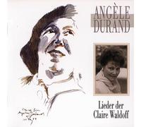 Angele Durand Lieder der Claire Waldoff (CD)