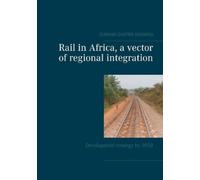 Durand Castro Ndjimou Rail in Africa, a vector of integration (Tascabile)