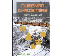 Durango Christmas Travel Guide 2025: Explore Festive Traditions, Winter Activities, Dining, and Events for a Magical Holiday