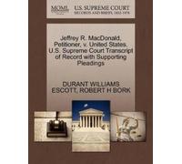 Robert H Bork D Jeffrey R. MacDonald, Petitioner, V. United States. (Tascabile)