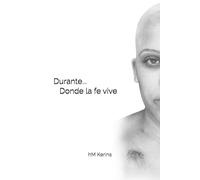 Durante...Donde La Fe Vive