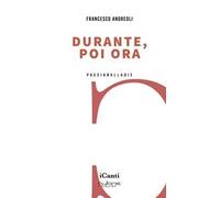 Durante, poi ora
