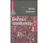 Durata e simultaneità - Bergson Henri