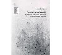 Durata e simultaneità. A proposito della teoria di Einstein e altri testi sulla relatività