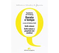 Durata e tempo. Sulle misure. Sulla natura e proprietà dei continui