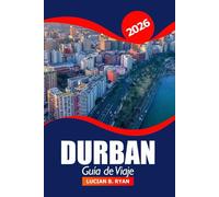 Durban Guía de viaje 2026: Explore las atracciones, gemas ocultas, playas, cultura local y lugares de aventura de Sudáfrica