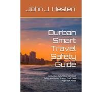Durban Smart Travel Safety Guide: Is Durban Safe? How to Travel Safely and Avoid Scams, Theft, and High-Risk Areas