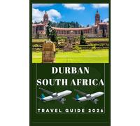 DURBAN SOUTH AFRICA Travel Guide 2026