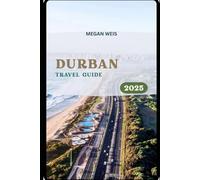 Durban Travel Guide 2025