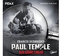 Durbridge, Francis - Francis Durbridge: Paul Temple - Der grüne Finger / Das Hörspiel zum gleichnamigen Spielfilm mit Omid-Paul Eftekhari als Erzähler (Pidax Hörspiel zum Film)