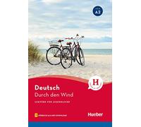 Durch den Wind. Lektüre für Jugendliche. Niveaustufe A2. Con File audio per il download: Lektüre mit Audios online