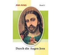 Durch die Augen Jesu
