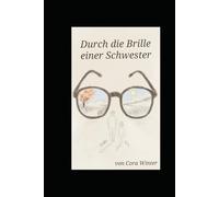 Durch die Brille einer Schwester