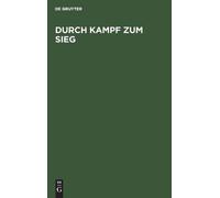 Durch Kampf Zum Sieg (Copertina rigida)