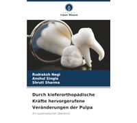 Durch kieferorthopädische Kräfte hervorgerufene Veränderungen der Pulpa: Ein systematischer Überblick