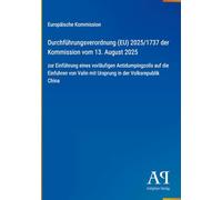 Durchführungsverordnung (EU) 2025/1737 der Kommission vom 13. August 2025: zur Einführung eines vorläufigen Antidumpingzolls auf die Einfuhren von Valin mit Ursprung in der Volksrepublik China