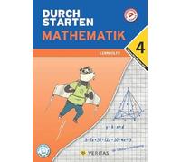 Durchstarten 4. Klasse - Mathematik Mittelschule/AHS - Lernhilfe: Übungsbuch mit Lösungen