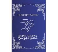 Durchstarten: Dein Plan. Dein Fokus. Deine Zeit im Überblick. (A5)