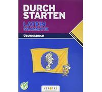 Durchstarten Latein Grammatik. Übungsbuch: Für alle Lernjahre