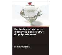 Durée de vie des outils diamantés dans le SPDT du polycarbonate