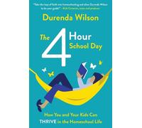 Durenda Wilson The Four-Hour School Day (Tascabile)