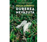 Durerea nevazuta - Giulia Caminito, Raftul Denisei, Editie in limba romana