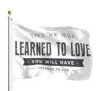 Durevole Bandiera Once You Have Learned To Love You Will Have Learned To Live Bandiere Da Giardino Rinforzo Bandierine Per All'Aperto Parata Ristoranti 90X150Cm