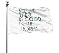 Durevole Flags Doppia Cucitura Bandiera Believe There Is Good In The World 90X150Cm Bandiere Da Balcone Per Decorazione Balcone Bar