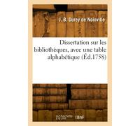 Durey De Noinville Jacques Ber Fre-Dissertation Sur Les Bibli BOOK NUOVO